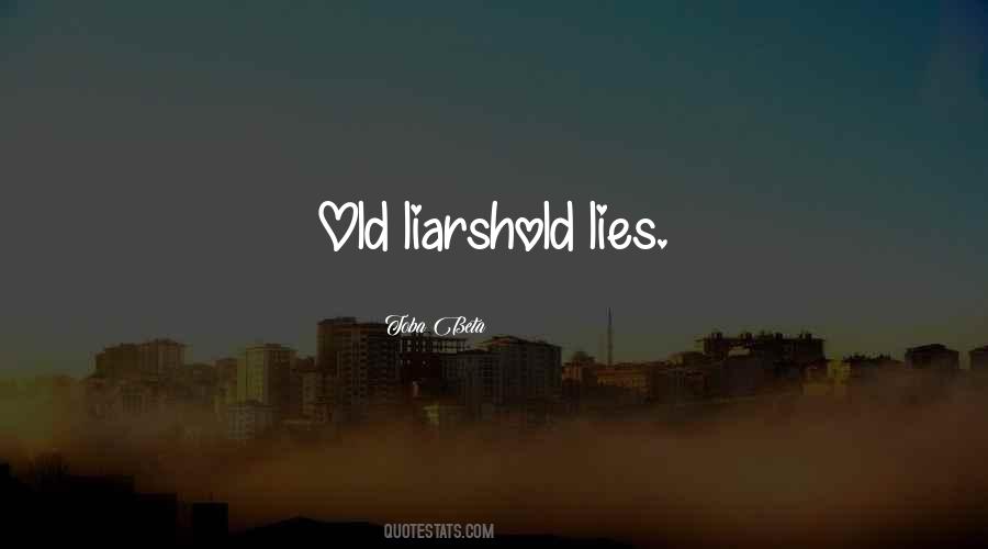 Lies Liars Quotes #1405356