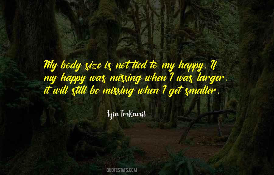 I Will Be Happy When Quotes #867154