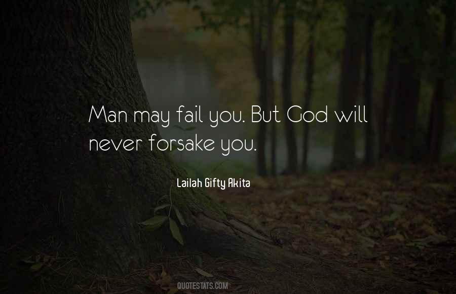 God Will Never Fail Me Quotes #834758