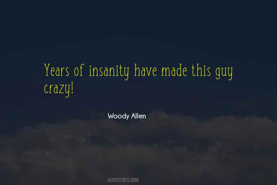 Crazy Guy Quotes #327655