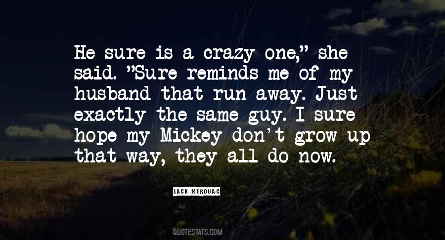 Crazy Guy Quotes #751174