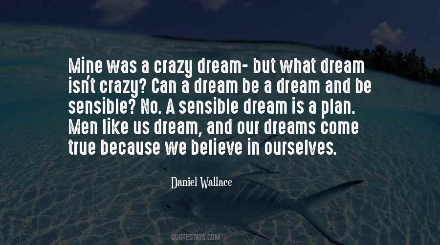 Crazy Dream Quotes #1224307