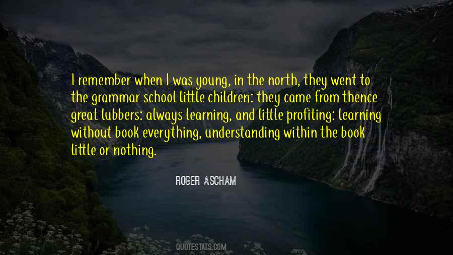 Great North Quotes #1564725