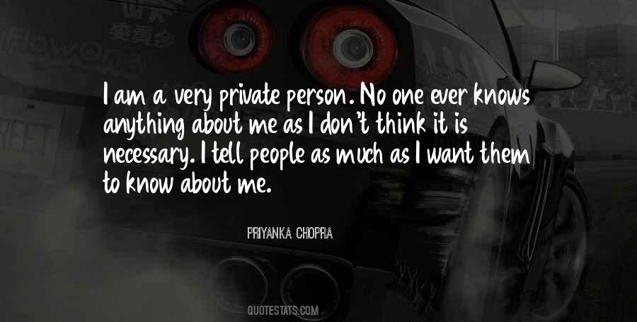 I Am A Very Private Person Quotes #1540977