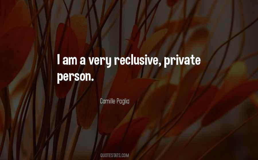 I Am A Very Private Person Quotes #730765