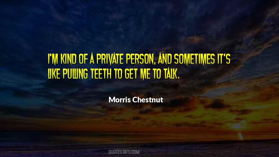 I Am A Very Private Person Quotes #99230