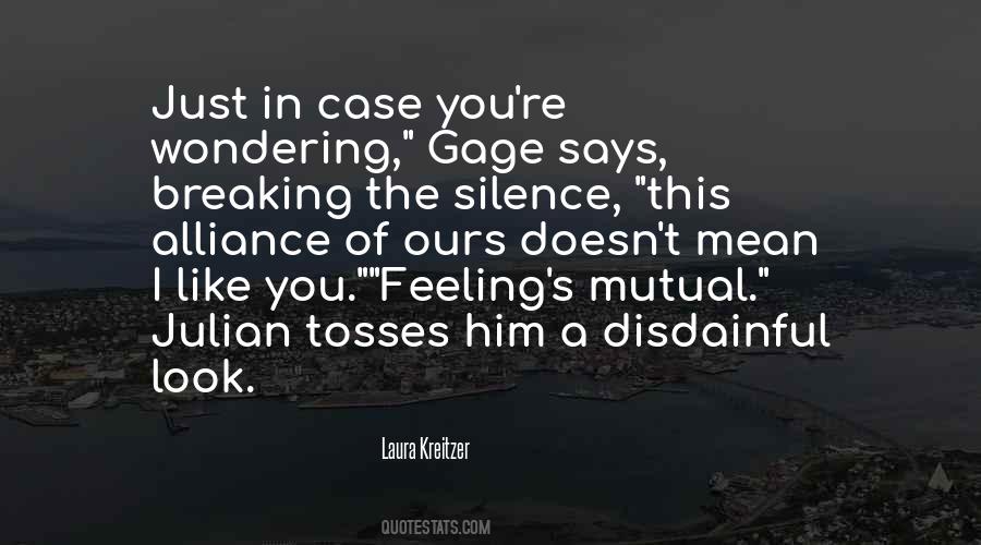 Love The Silence Quotes #911168