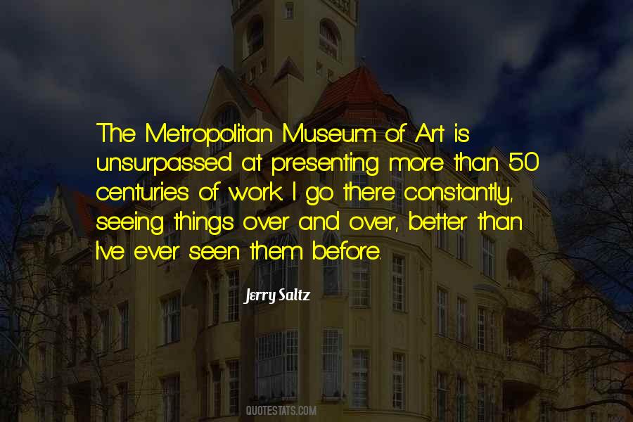 Quotes About The Metropolitan Museum Of Art #1726967