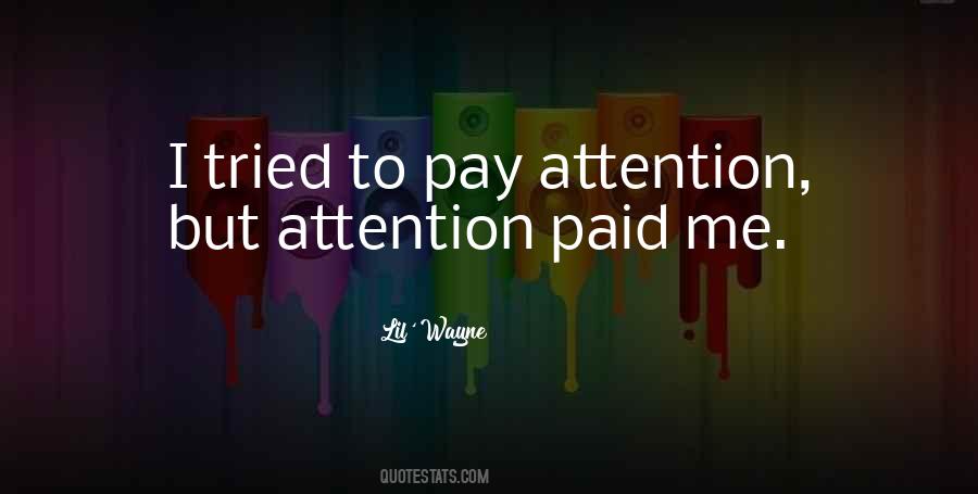 Best Attention Quotes #1013849