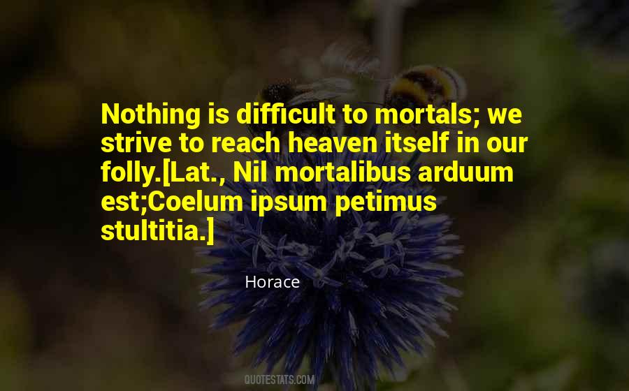 Nothing Is Difficult Quotes #1111240