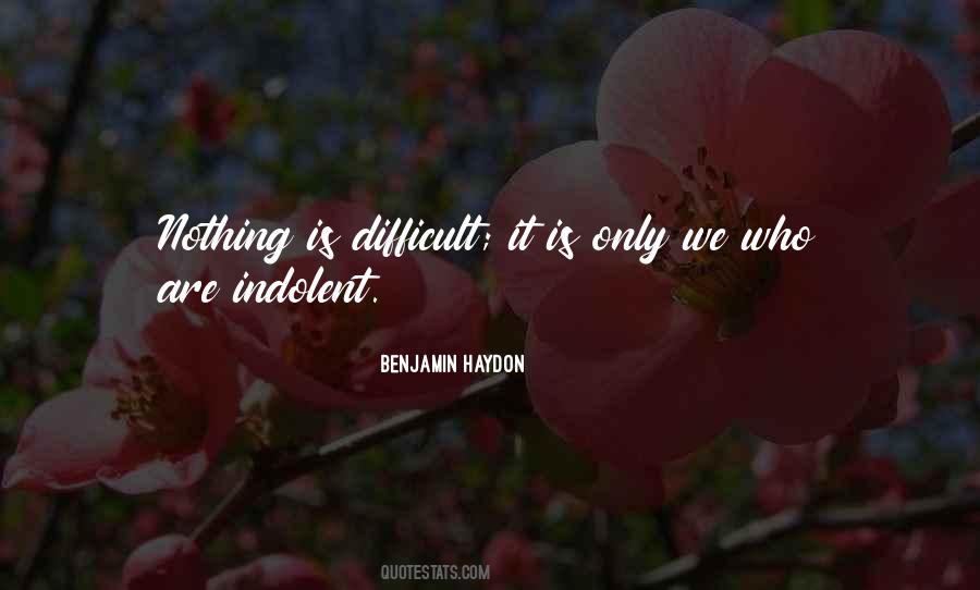 Nothing Is Difficult Quotes #454067