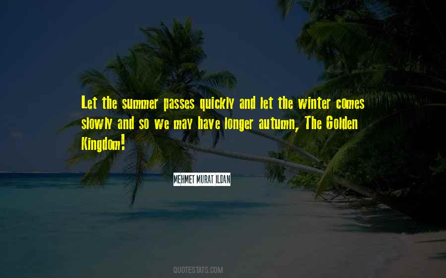 Autumn Has Come Quotes #169333