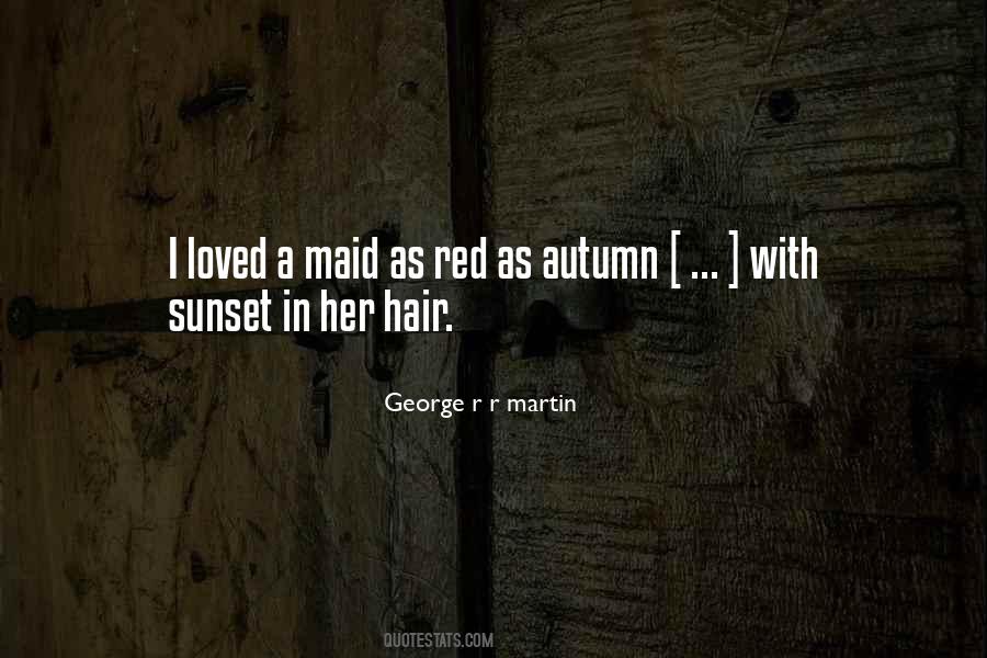 Autumn Has Come Quotes #305312