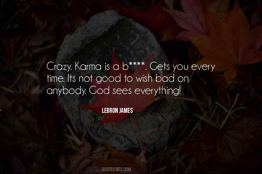 Good And Bad Karma Quotes #1382964