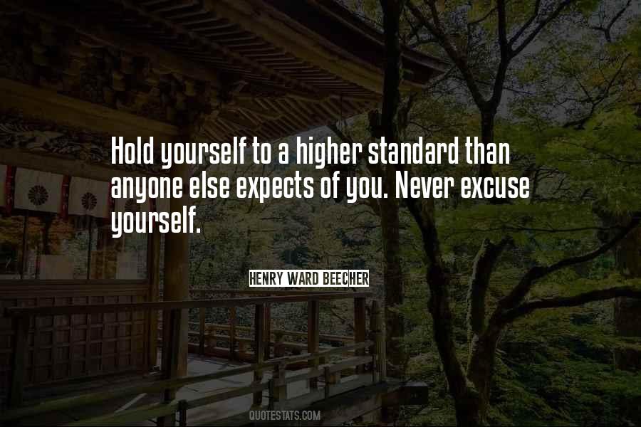 Hold Yourself To A Higher Standard Quotes #842561