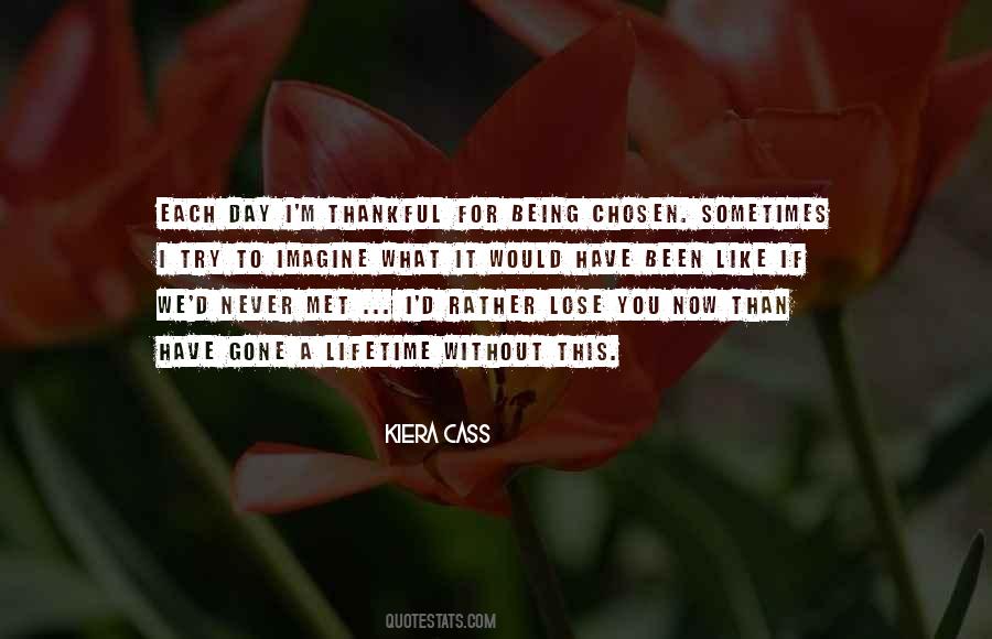 Quotes About Being Thankful For What We Have #1188926