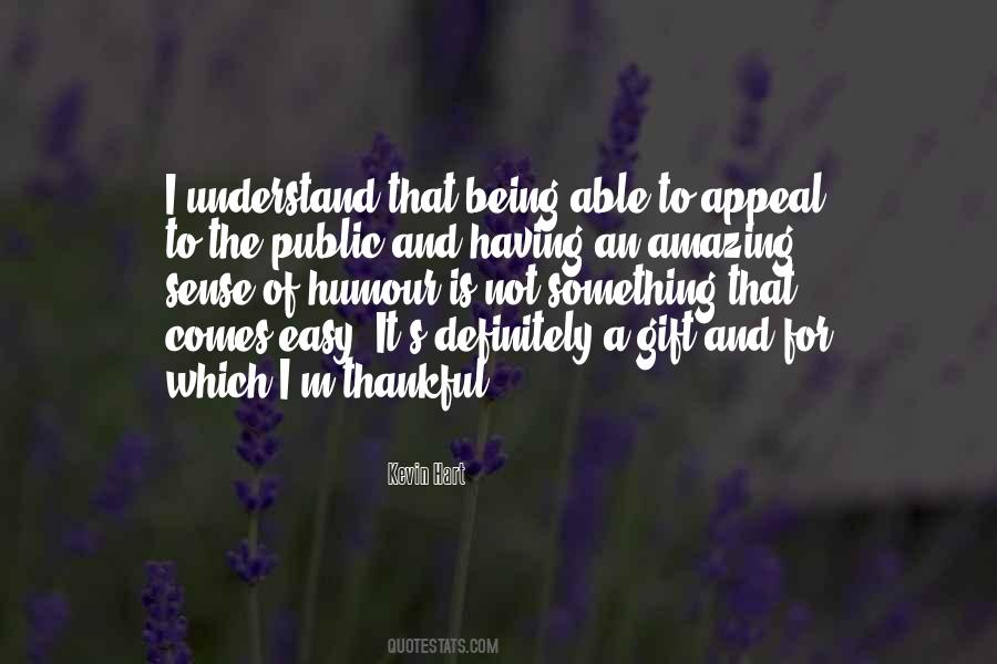 Quotes About Being Thankful For What We Have #383514