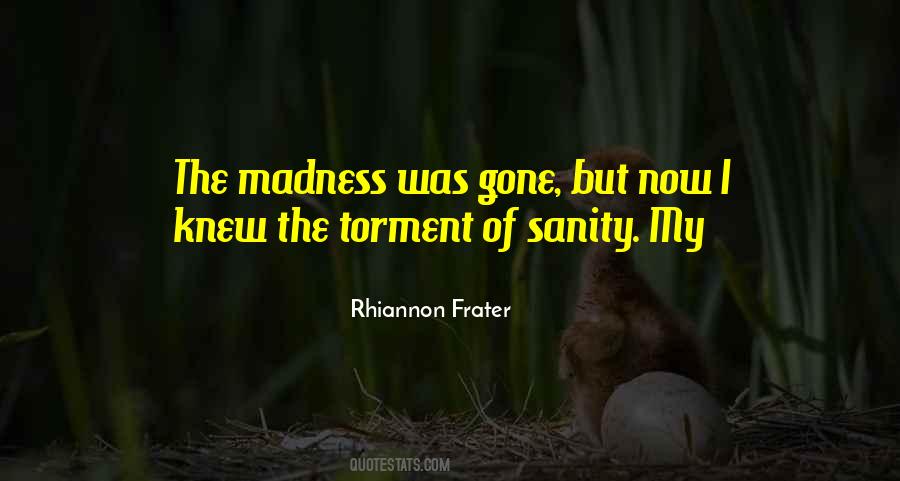 Madness Sanity Quotes #1283803
