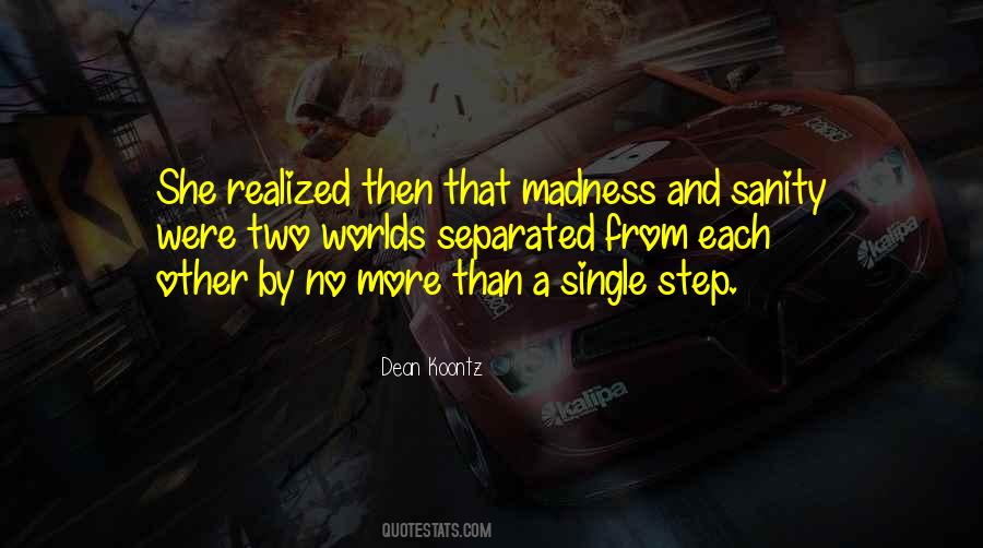 Madness Sanity Quotes #1510285