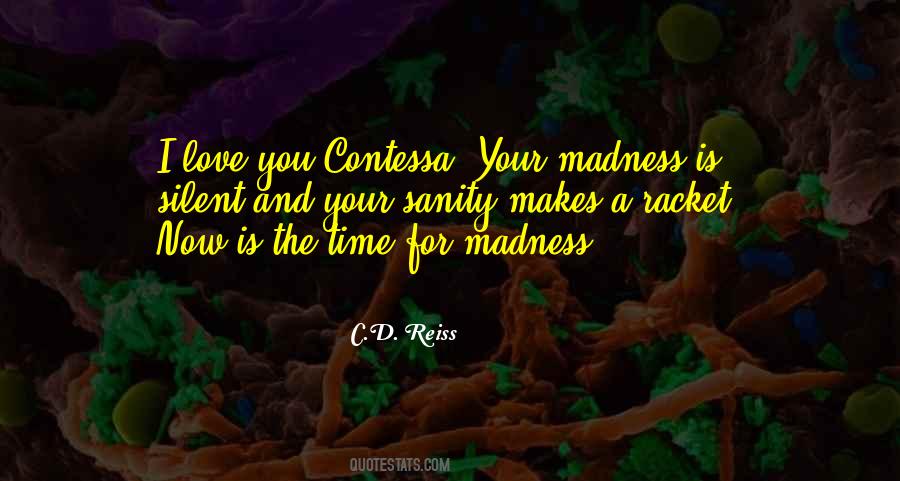 Madness Sanity Quotes #1590999