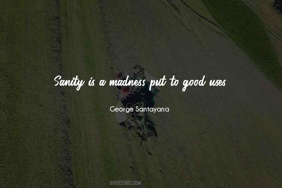 Madness Sanity Quotes #1631200