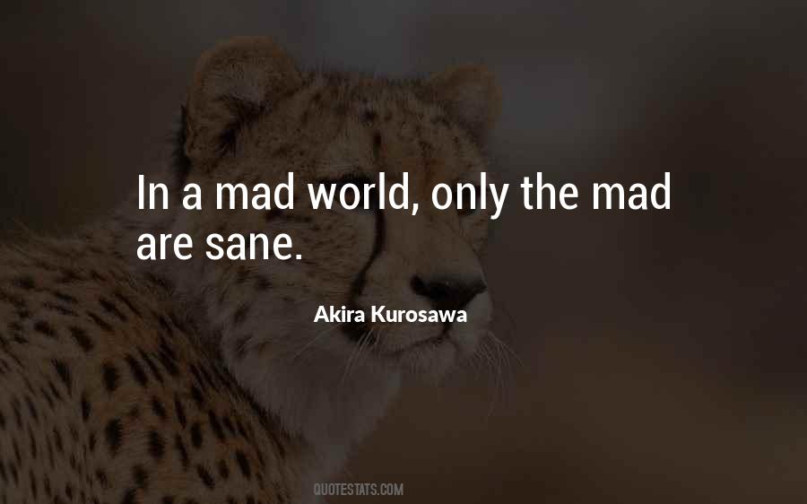 Madness Sanity Quotes #1699496