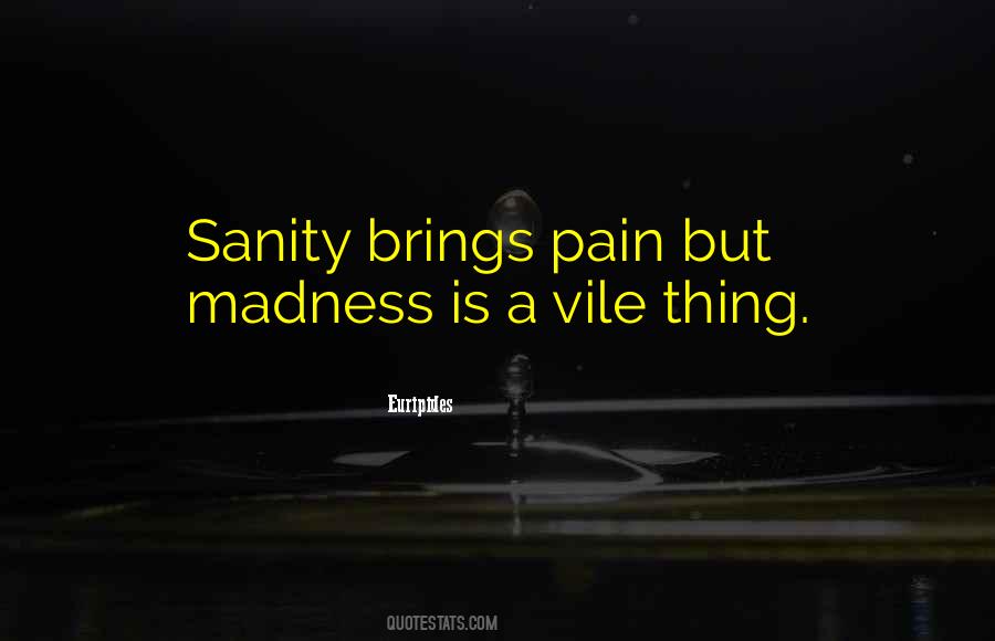 Madness Sanity Quotes #1785183