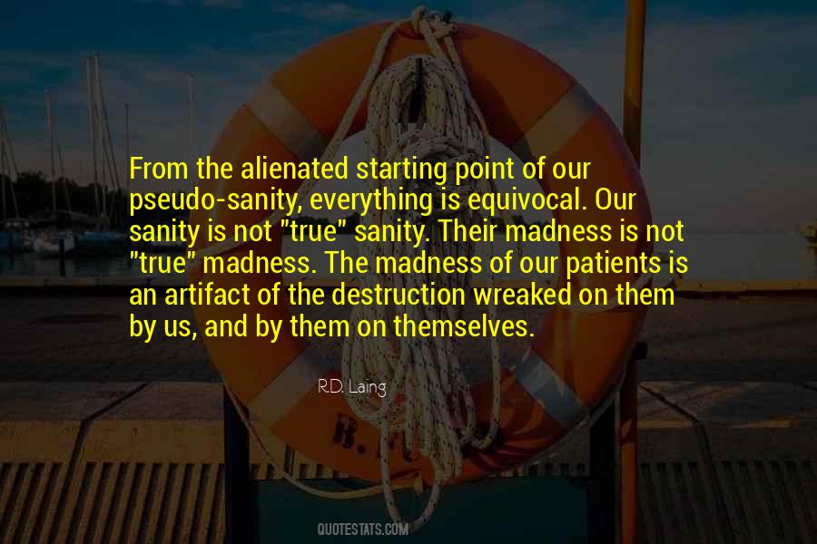 Madness Sanity Quotes #1826073