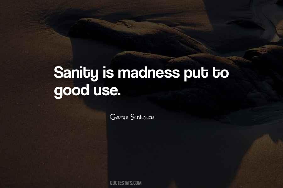 Madness Sanity Quotes #621160