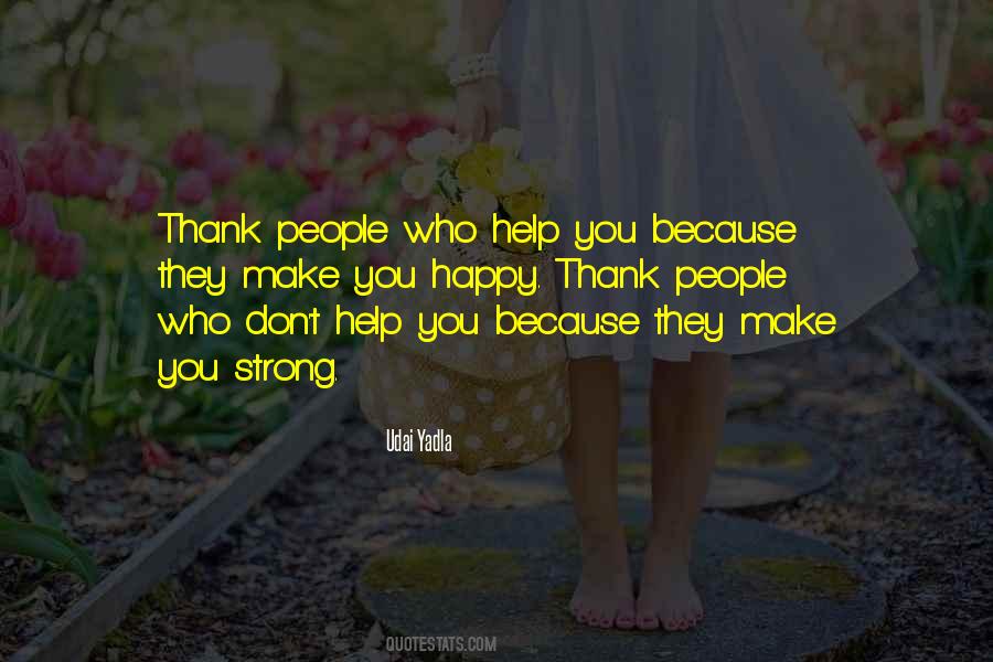 Who Help You Quotes #1544159