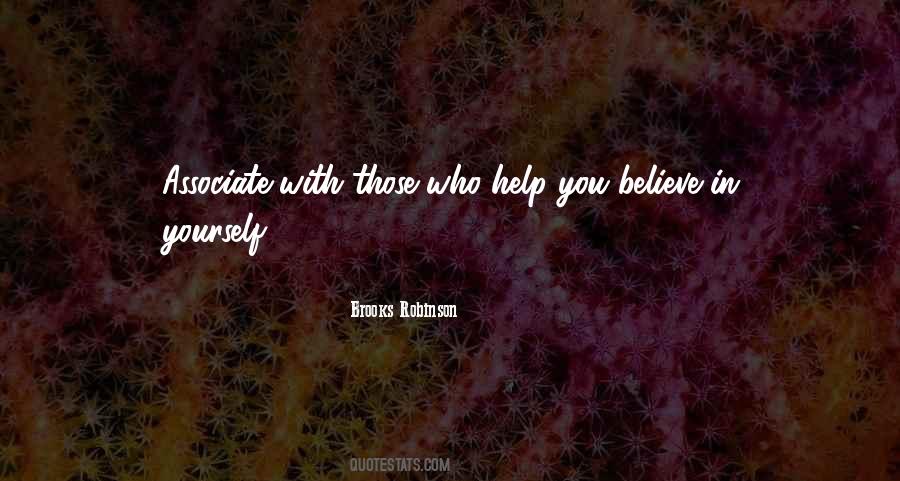 Who Help You Quotes #859834