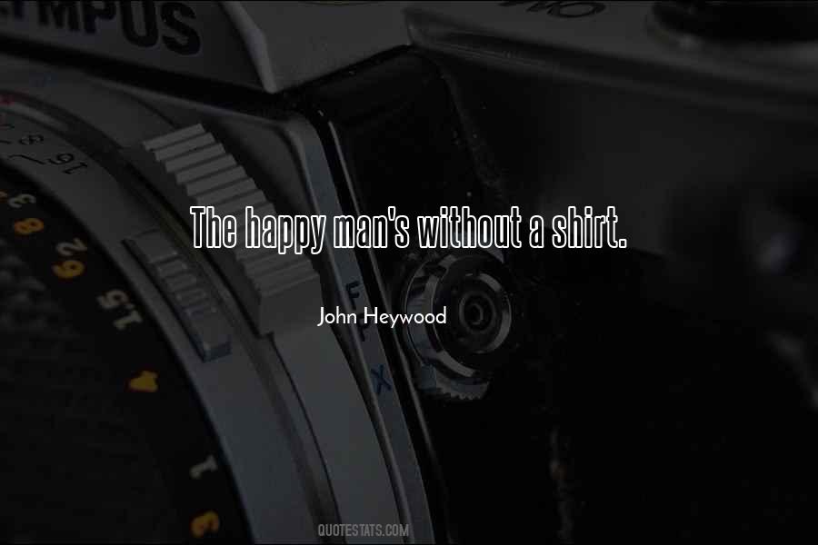 Man Happiness Quotes #530159