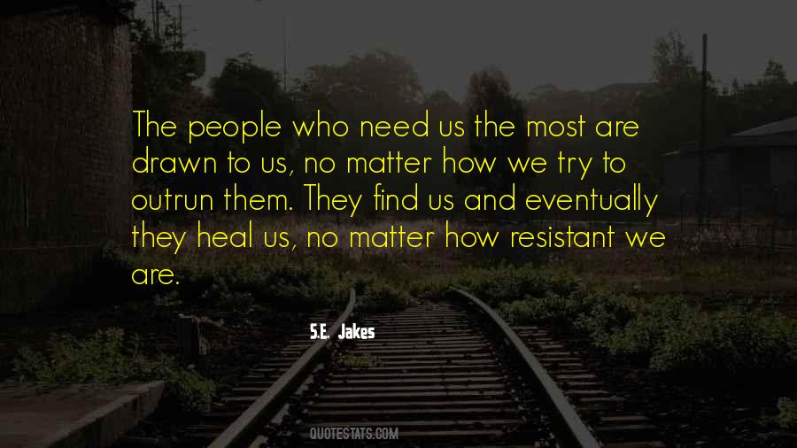Need Them Most Quotes #18208