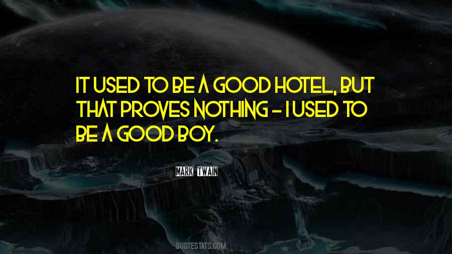 Good Hotel Quotes #1548897