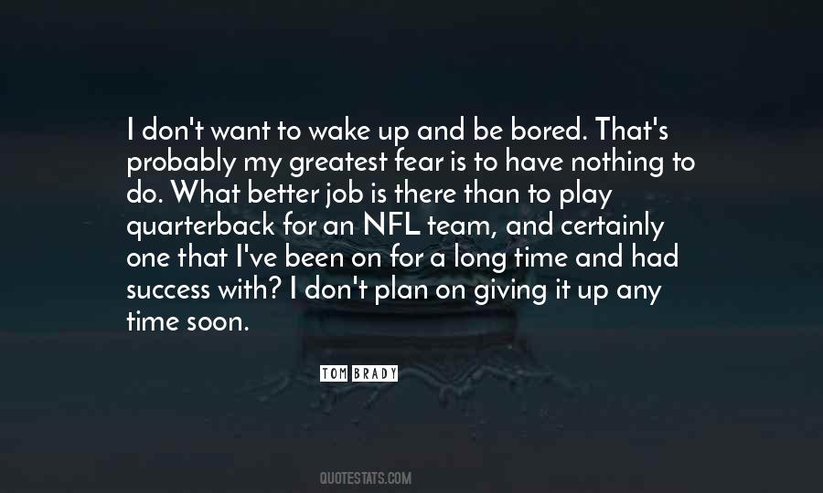 What Do I Fear Quotes #1168223