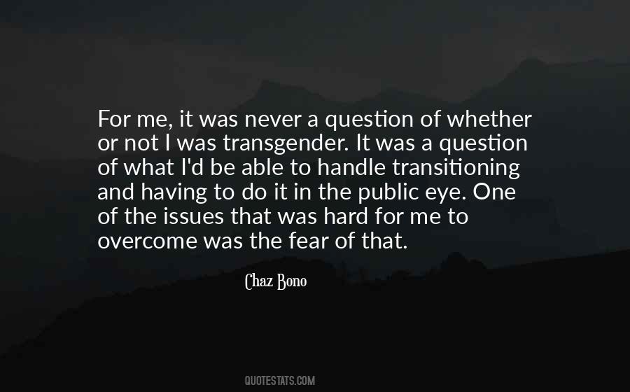 What Do I Fear Quotes #1374711