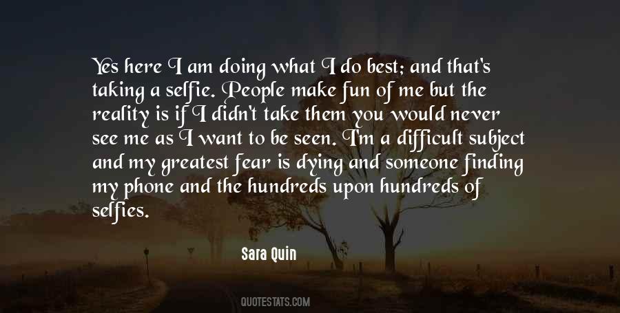 What Do I Fear Quotes #1418279