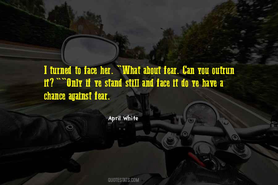 What Do I Fear Quotes #1775576