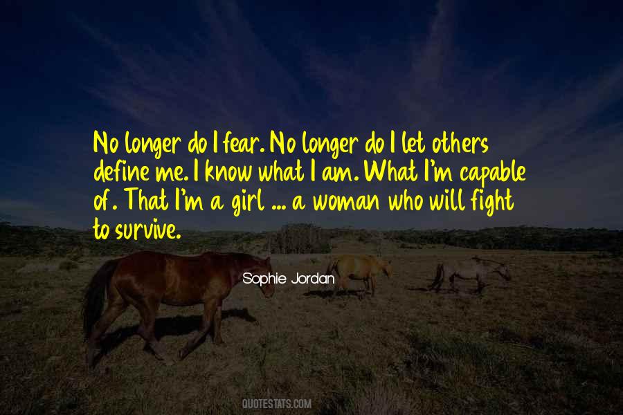 What Do I Fear Quotes #250410