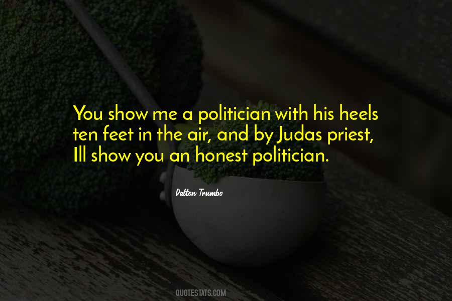 Show Me A Politician Quotes #1818610