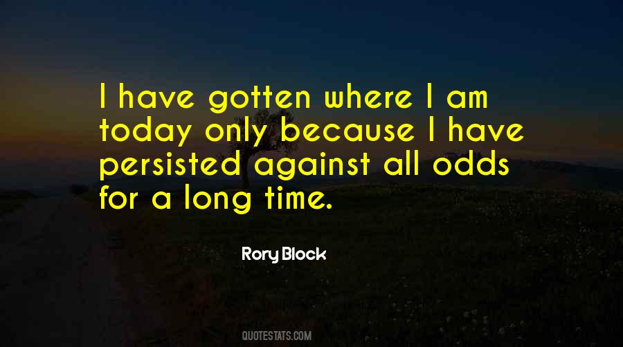 Quotes About I Am Today #1547588