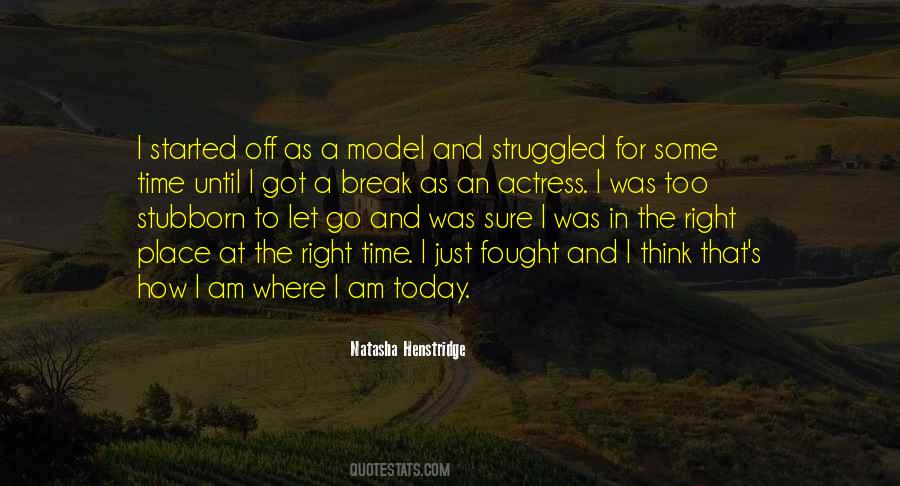 Quotes About I Am Today #1727848