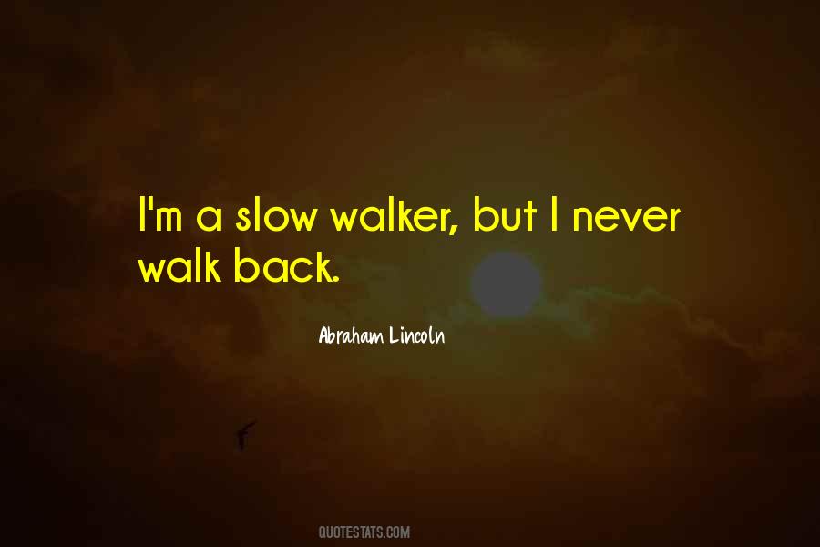 Walk Slow Quotes #1347394