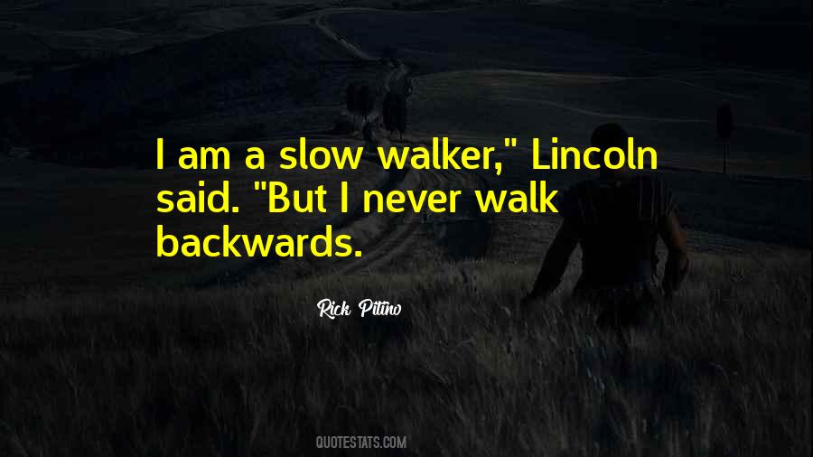 Walk Slow Quotes #1356060