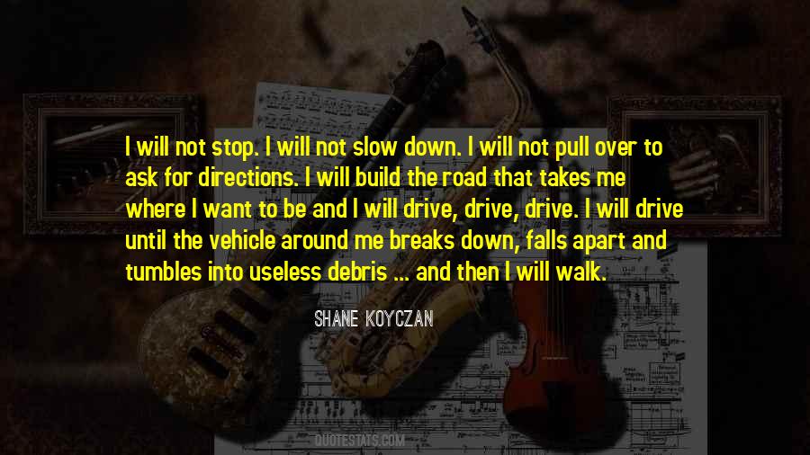 Walk Slow Quotes #1487852