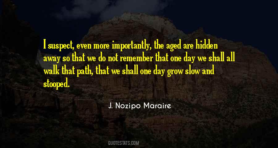 Walk Slow Quotes #1660590