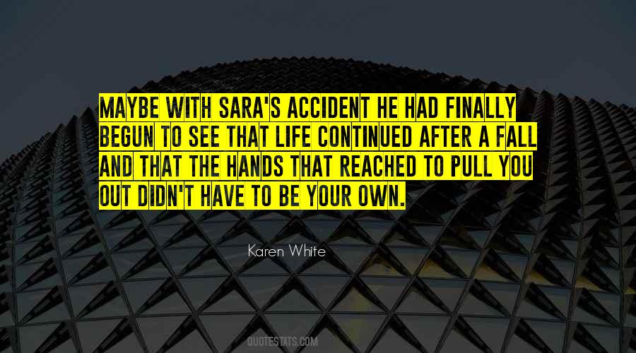 You Reached Out Quotes #1199998