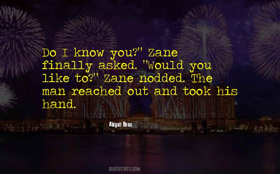 You Reached Out Quotes #1202288