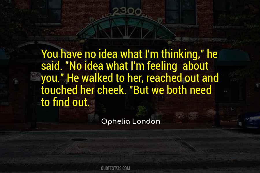 You Reached Out Quotes #1469416