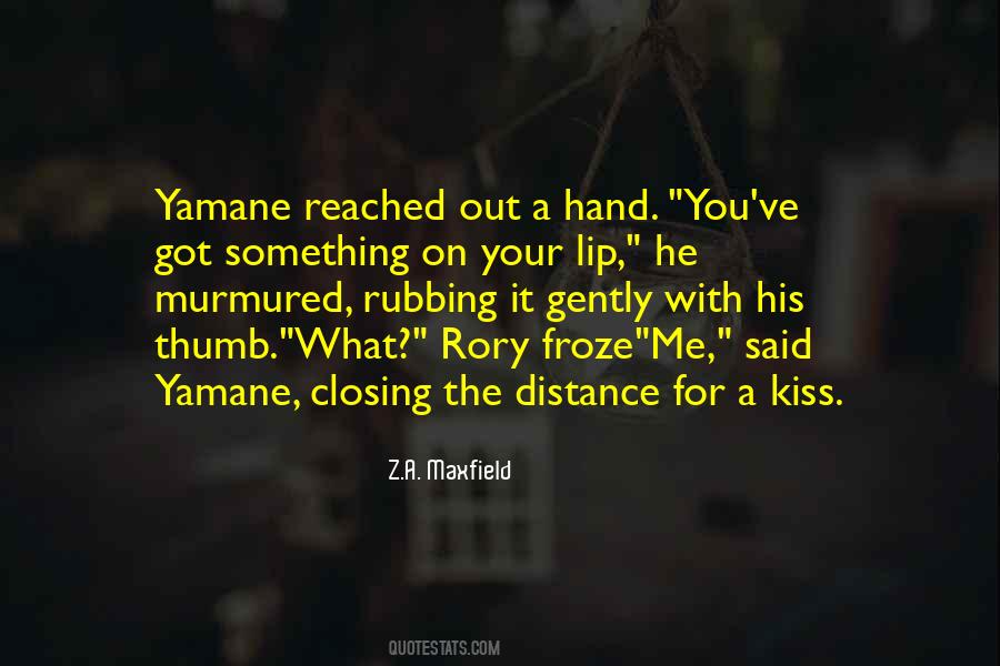 You Reached Out Quotes #1536998